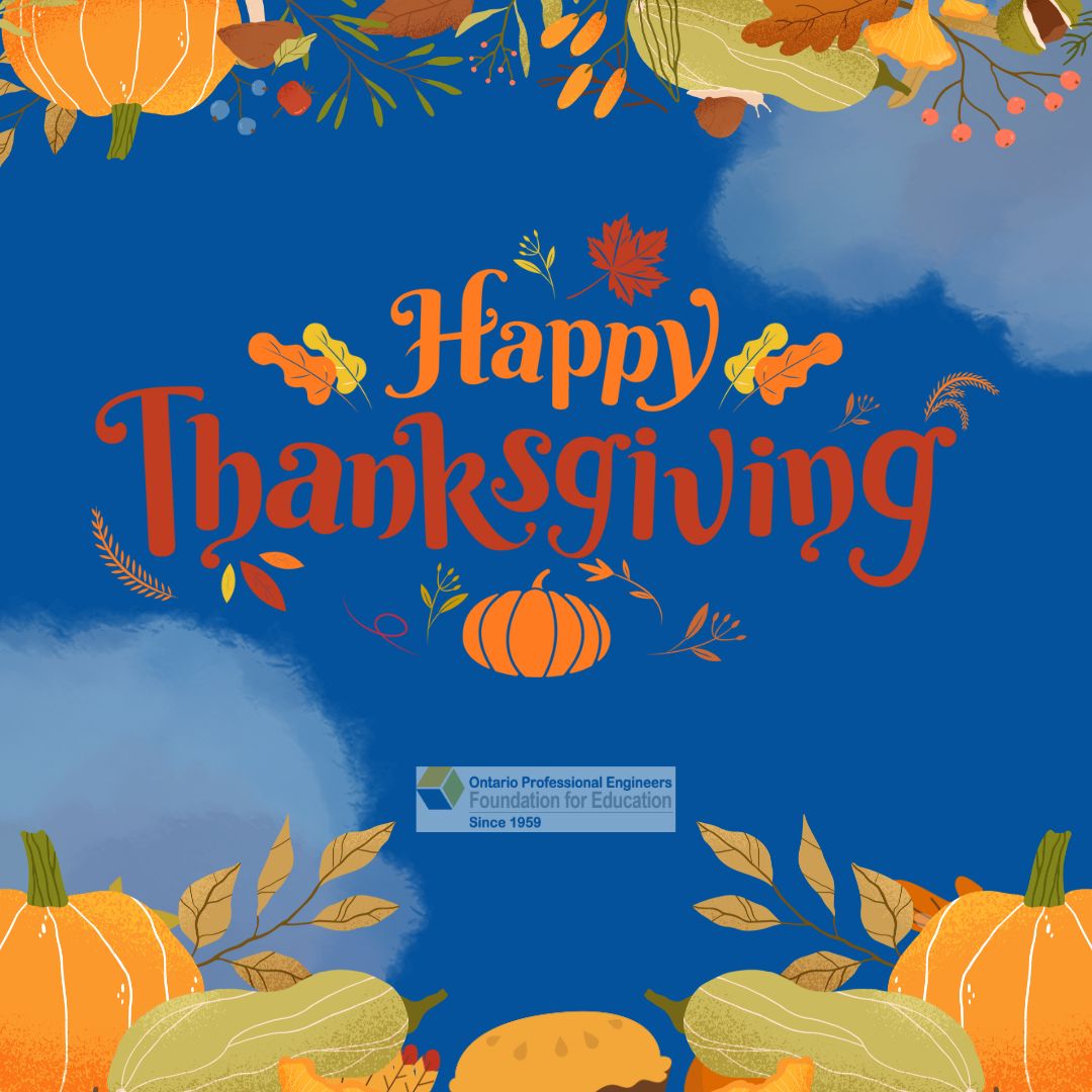 This season is about giving thanks—and we are truly thankful for you. Every gift, no matter the size, helps a student thrive and strengthens the future of engineering in Ontario. If you’re able, please consider making a special Thanksgiving donation: ow.ly/PKO750Xak56