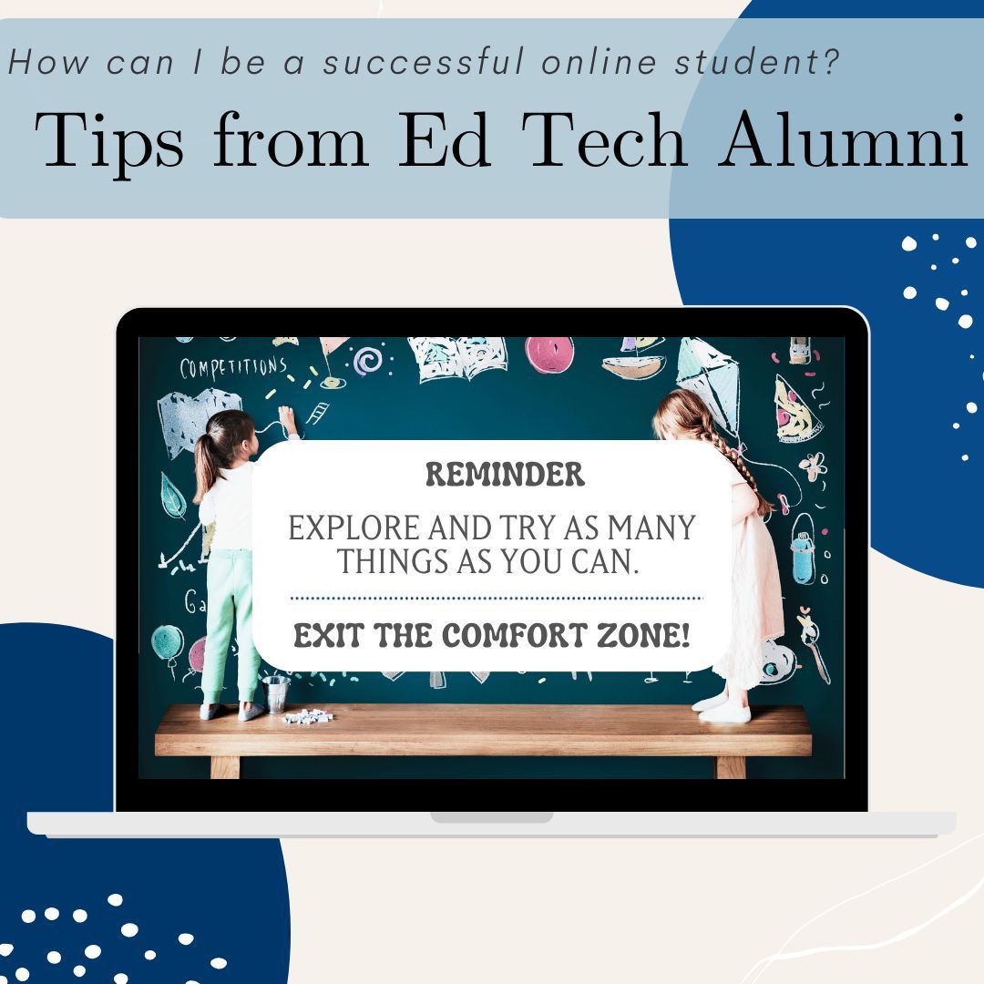 CSUF_EdTech's tweet image. How can you be a successful online student? Our Alumni offer the best advice: &quot;Explore and try as many things as you can. Exit the comfort zone!&quot;
#CSFUEdTech #TipsForOnlineLearning #OnlineLearning
