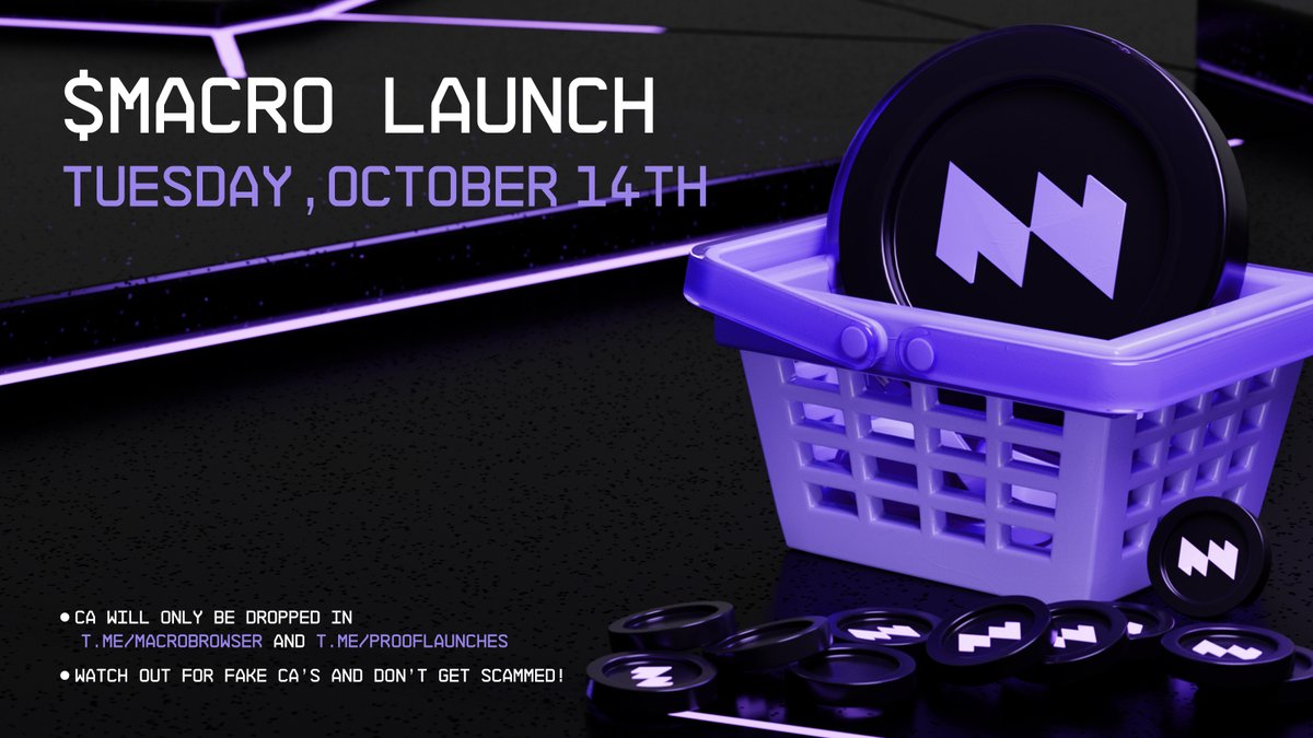 $MACRO Launches Tomorrow, Tuesday, Oct 14 at 1:00 PM UTC on Ethereum.

The next era begins. Macro is the internet’s base layer. Private, intelligent, user owned. Everything built in.

Contract address (CA) will be posted only in:
t.me/MacroBrowser and