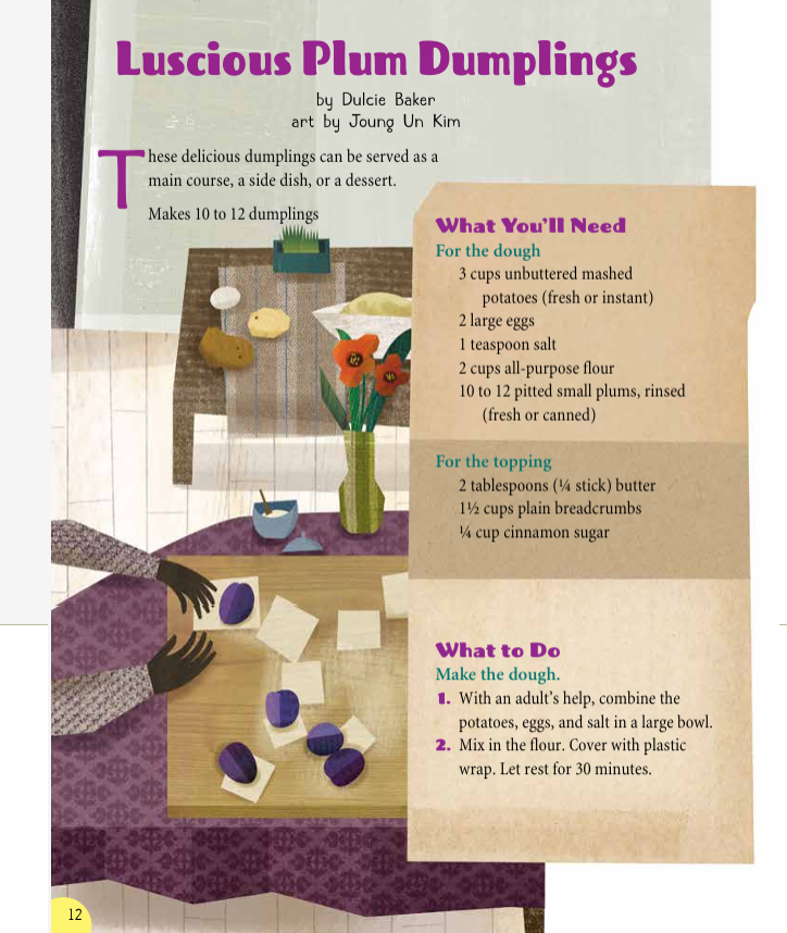 CricketMediaInc's tweet image. #MakeItMonday! 🥣 Have you ever wished you could try the delicious foods from the pages of the books and stories you read? This month's issue of SPIDER Magazine features the beautiful story "Plum Dumplings" by Andrea Cheng-- and this recipe to make the treat yourself!