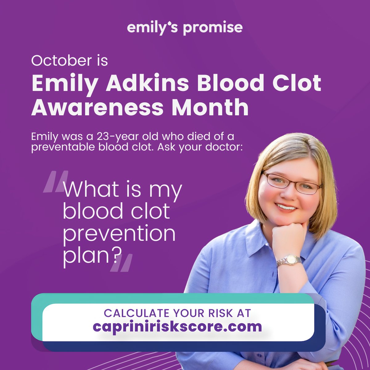 October is Emily Adkins Blood Clot Awareness Month, and we’re committed to educating, advocating, and saving lives. Take a moment to talk with your doctor about preventing blood clots today. ❤️