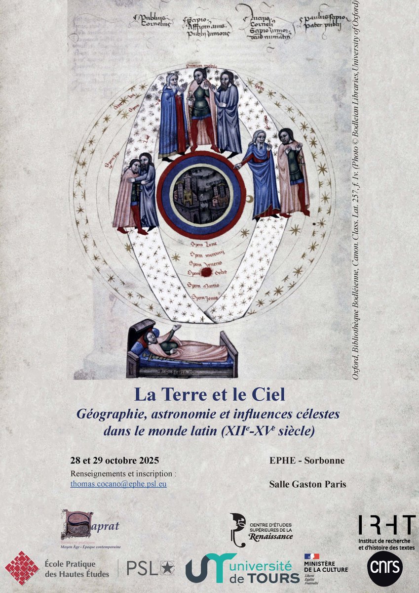 [Colloque] La Terre et le Ciel. Géographie, astronomie et influences célestes dans le monde latin (XIIe-XVe siècle)

🗓️ 28- 29/10 2025
📍Paris, EPHE, salle Gaston Paris
▶️ par N. Bouloux (<a href="/CESR_Tours/">Centre d'études supérieures de la Renaissance</a>), M. Sorokina (<a href="/IRHT_CNRS/">IRHT</a>) et G. Tolias (<a href="/EPHE_PSL/">École Pratique des Hautes Études - PSL</a>)

🔗 saprat.fr/la-terre-et-le…