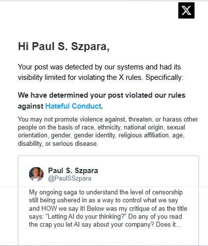 Even with X saying my post was ok after reviewing it.  I decided to post it again including X's determination that my post was not "Hateful Conduct"  This is what I got!  Elon Musk is going to get a telegram from me with regard to this and Ill let you know how that goes.  Though