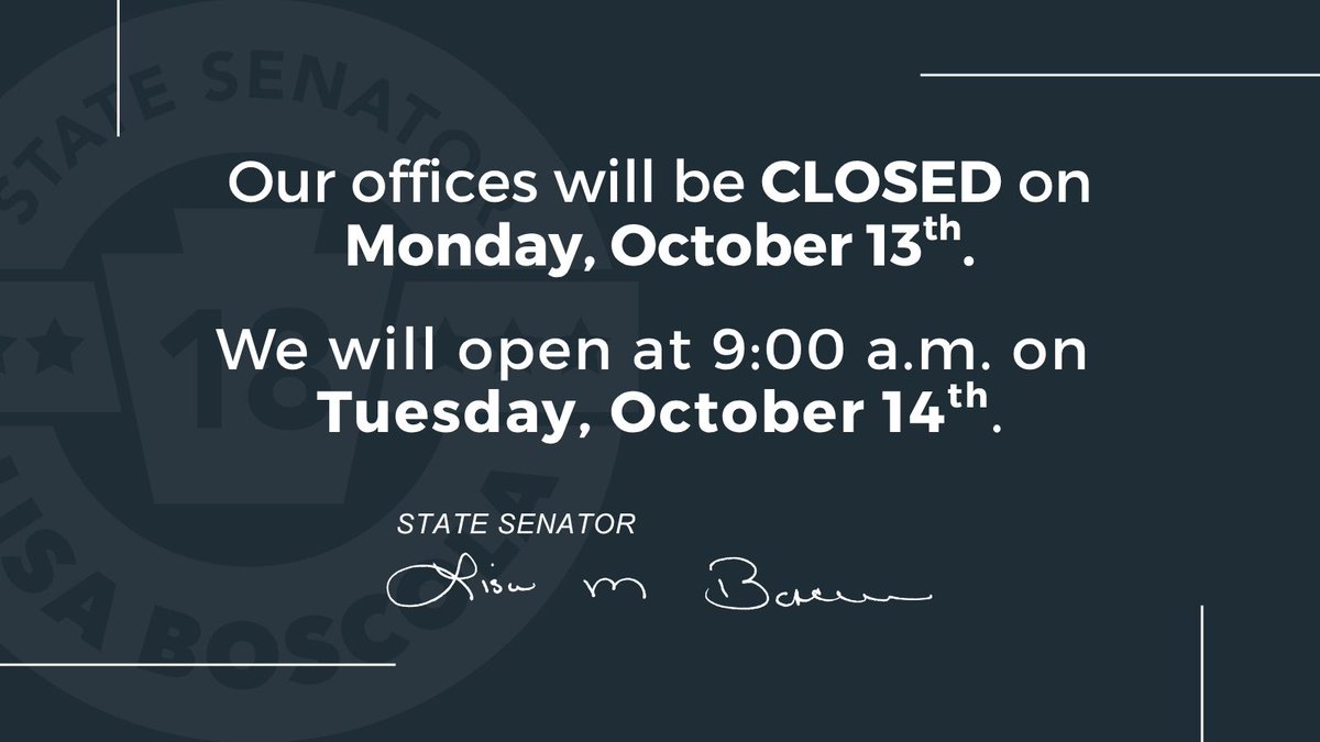 Reminder: My offices are closed today and will open at 9:00 a.m. tomorrow, October 14. Visit senatorboscola.com/contact or call (610) 868-8667 to leave a message.