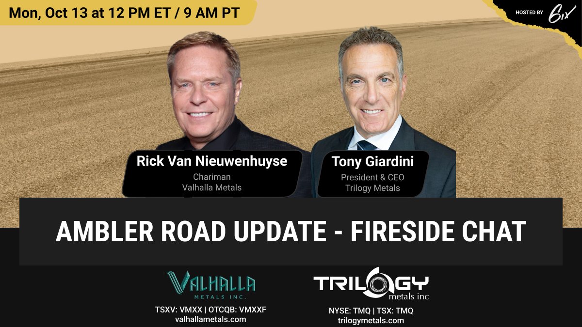 🔥 Ambler Road Update – Fireside Chat (Live soon! In 1 hour) 🔥

Join Rick Van Nieuwenhuyse (Valhalla Metals Inc) and Tony Giardini (Trilogy Metals Inc) for a fireside chat discussing President Trump’s Section 1106 ANILCA decision granting permits for the Ambler Access Project.