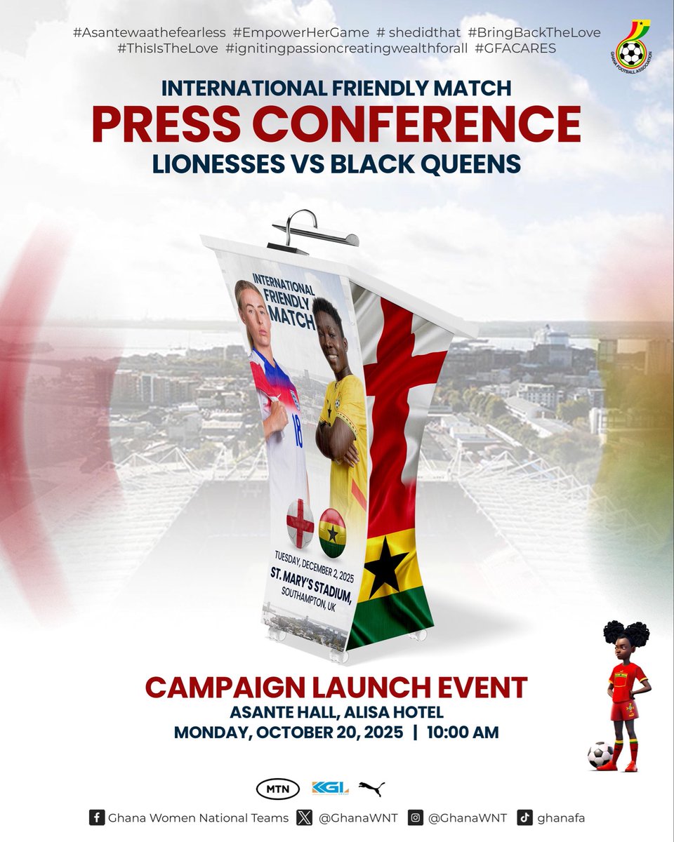 PRESS CONFERENCE ALERT! 🇬🇭🇬🇧

Join us on Monday, 20th October 2025, at Asante Hall, Alisa Hotel (10:00 AM) for a special Press Conferences ahead of the big game coming up.

Let’s build momentum together for women’s football! 💪🏽🔥

#ShineBlackQueens✨ 
#AsantewaatheFearless