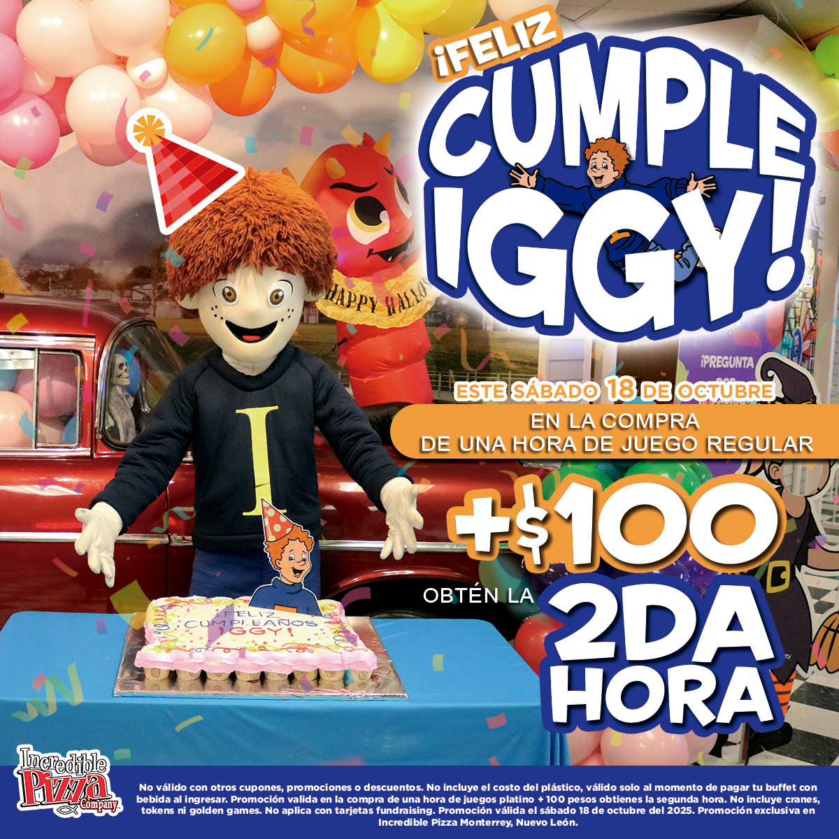 IPCMTY's tweet photo. ¡La fiesta se va a poner increíble este fin de semana! 🥳✨

¿Listos para celebrar? Este sábado 18 de octubre, lánzate a festejar a nuestro amigo Iggy 🕺 y aprovecha la increible promoción 🔥.

¡No te quedes fuera! trae a tu familia y amigos. 🍕🕹️ https://t.co/YAFcbZdPRs