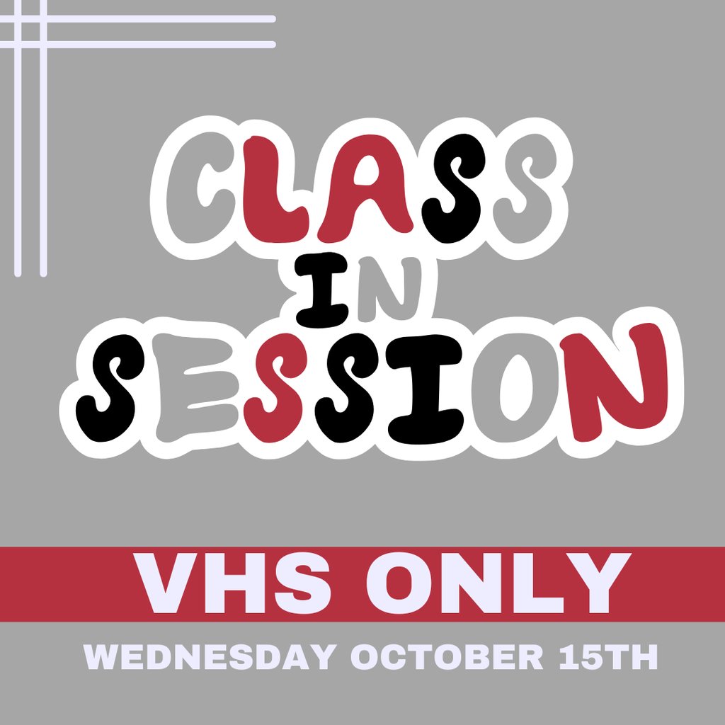 Attention VHS Parents &amp; Students, school is in session on Wednesday October 15th.  Middle and elementary students do not have school this day.
