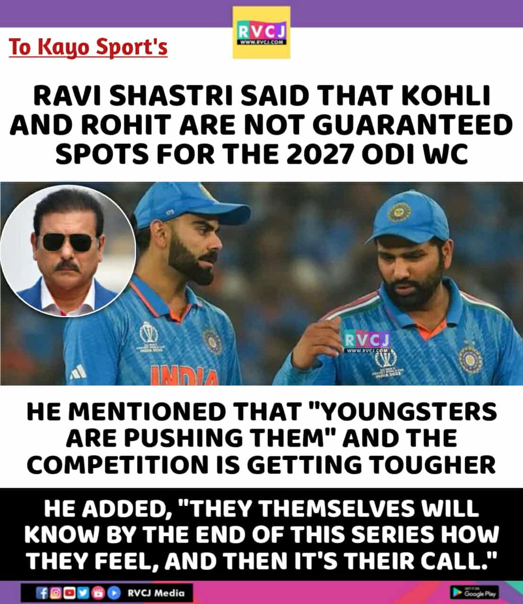 Ravi Shastri speaks on Virat &amp; Rohit