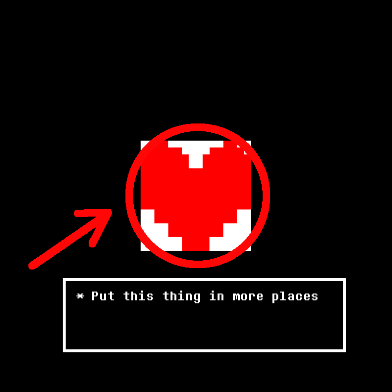 Idea: adding the soul/player in other games, like an ingame entity just like we are in deltarune

See how much that affects the characters