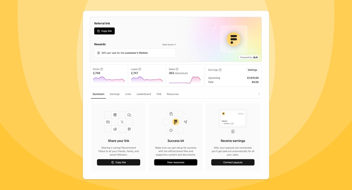 We’re doubling down on our affiliate program for Fillout—and now Zite too.

What’s new:

Powered by <a href="/dubdotco/">Dub.co</a> Partners → We tested every affiliate software and they were the best. Both in terms of the platform today and how fast they are improving.

Zite included → referrals