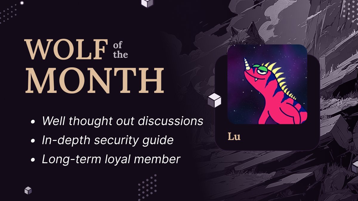 Our Wolf of the Month is <a href="/LuTheLizard/">Lu | Lizard Labs 🦎</a>

Always has well thought out responses and pushes interesting discussions

He also wrote a very in-depth security and wallet guide for everyone recently

Congrats Lu!