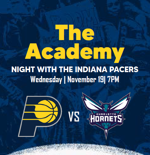Academy Night with the Pacers! 

Join us Tuesday, Nov. 19 at 7 PM as the Pacers take on the Hornets at Gainbridge! 

We’ll sit together as a group for a fun night of hoops and team spirit — bring your family and teammates!

Families, check your inbox for discounted tickets!