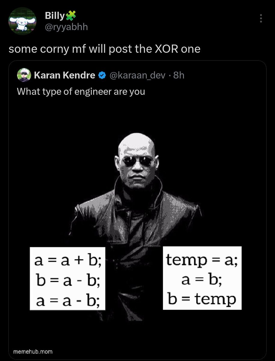 zuhaitz_dev's tweet image. a = a ^ b;
b = a ^ b;
a = a ^ b;
If you choose the arithmetic way, you could risk overflows.
(Yes, I'm some corny mf, @ryyabhh)
