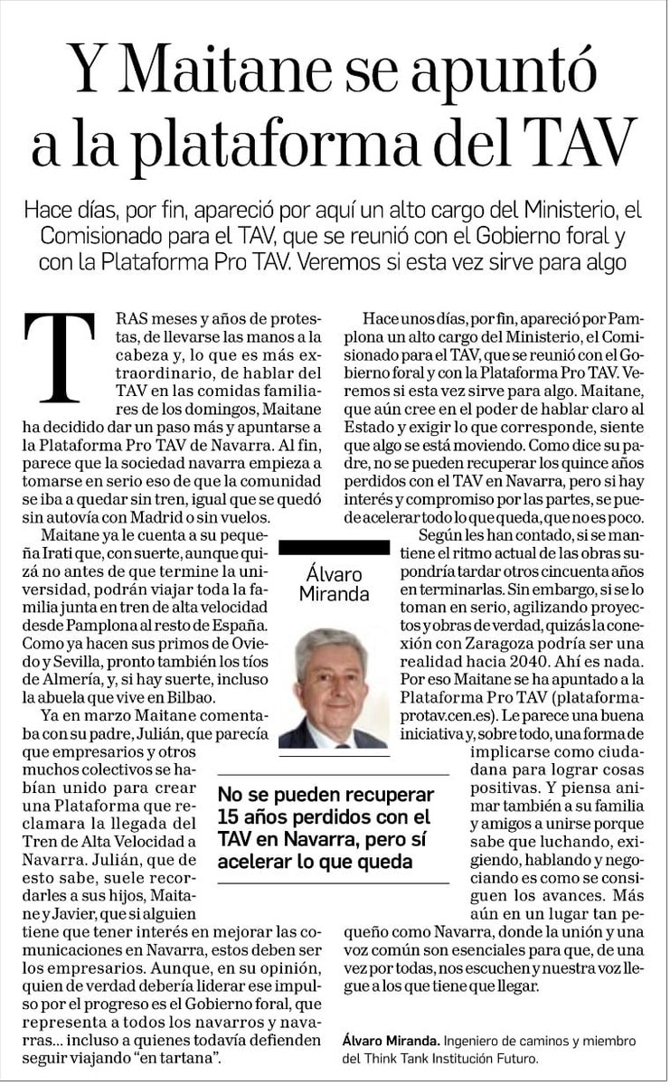Y Maitane se apuntó a la plataforma del TAV.
Álvaro Miranda
<a href="/ifuturo/">Institución Futuro</a>
<a href="/DiariodeNavarra/">Diario de Navarra</a>
La plataforma (plataforma-protav.cen.es) es una buena iniciativa.
Solo luchando, exigiendo y negociando se consiguen los avances.
Más en Navarra, donde la unión y una voz común son esenciales.