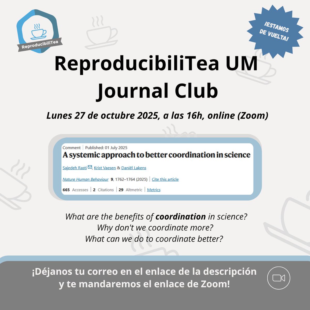 ReproTeaUM's tweet image. Hola de nuevo! Nuestro ya querido ReproducibiliTea está de vuelta un curso más 🤗. Para retomar el ritmo, este mes abordaremos un artículo en forma de comentario sobre si merece la pena coordinarnos mejor en ciencia🤝. Os esperamos el próximo 27 de octubre a las 16h.