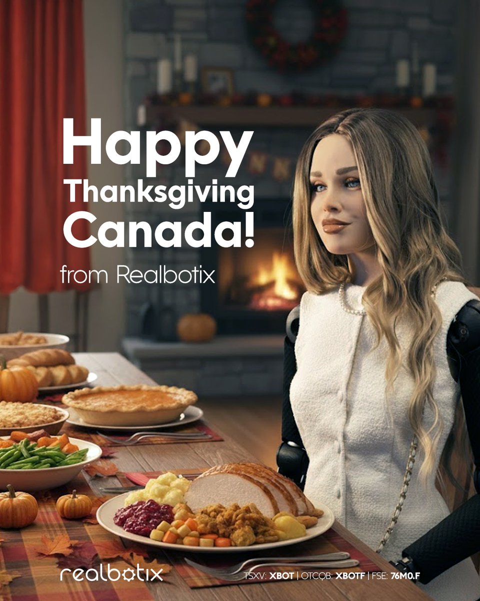 RealbotixCorp's tweet image. This Thanksgiving, we’re grateful for the people, ideas, and innovation that keep us pushing the boundaries of human-robot connection. Wishing you warmth and joy this holiday. 🦃

Visit: asmbly.link/g4Ep5Zo

🇨🇦 #TSXV: #XBOT 🇺🇸 #OTCQB: #XBOTF #Realbotix

#Realbotix…