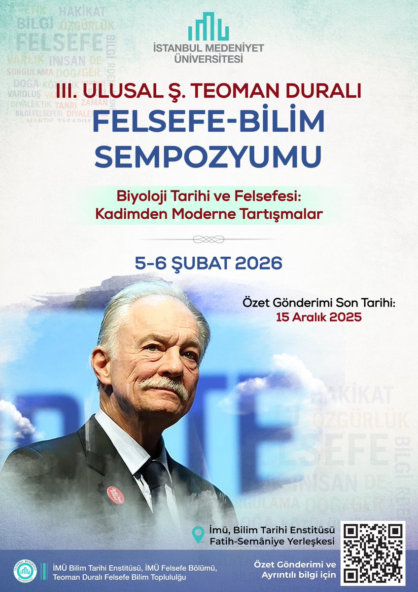 "Biyoloji Tarihi ve Felsefesi: Kadimden Moderne Tartışmalar" 

III. Ulusal Ş. Teoman Duralı Felsefe-Bilim Sempozyumu

📅Özet gönderimi için son tarih: 1⃣5⃣ Aralık

📩 Başvuru linki:

forms.gle/xDhP41mVTFnQPN…

ℹ️ Detaylı bilgi için:

bilimtarihienstitu.medeniyet.edu.tr/tr/etkinlikler…