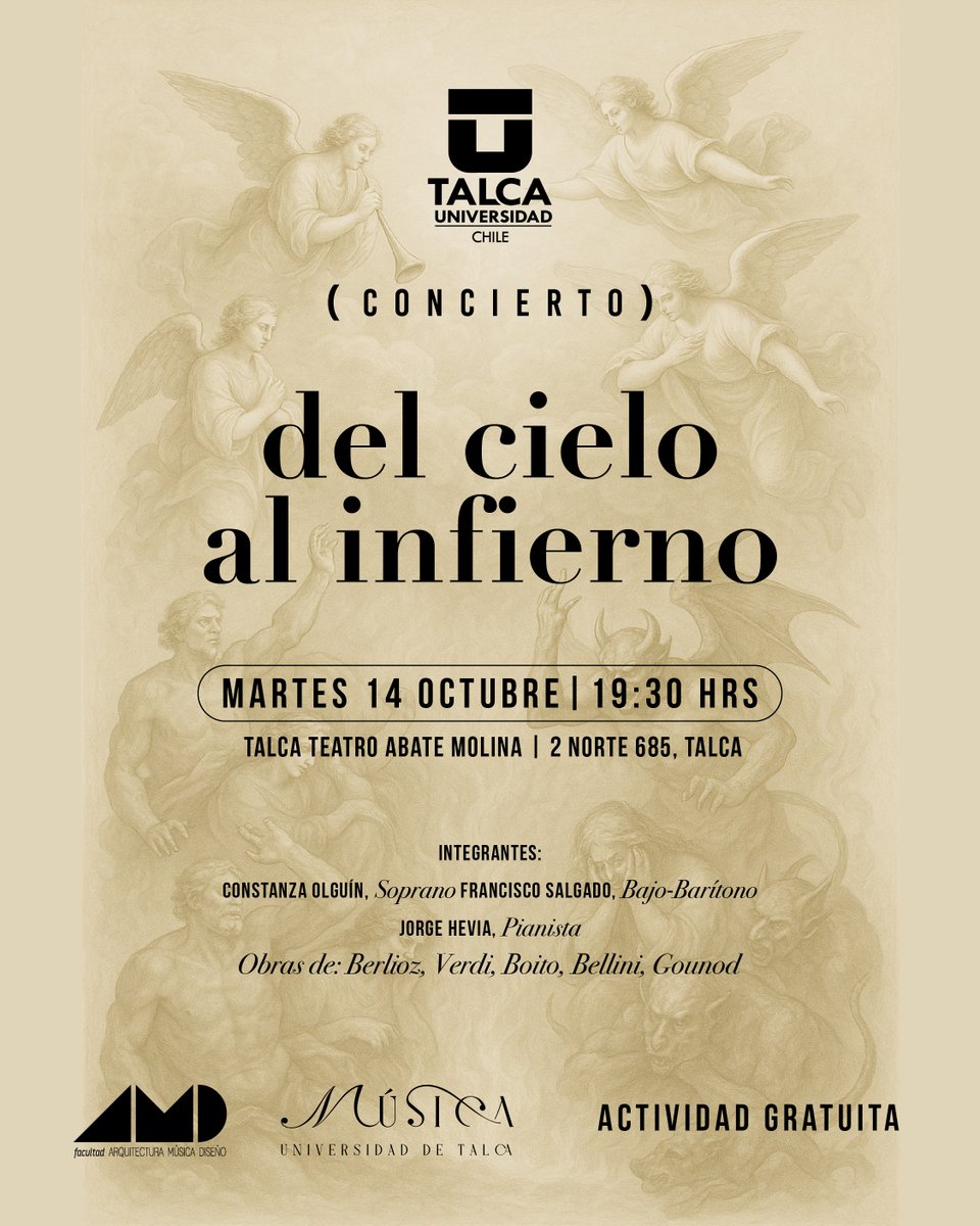 🎙️ Concierto "Del cielo al infierno"

Constanza Olguín (Soprano)
Francisco Salgado (Bajo-Barítono)
Jorge Hevia (piano)

📅 Martes 14 de octubre 2025
📍 Teatro Abate Molina (2 Norte 685, Talca)
⏰ 19:30 h
✅ Entrada liberada y gratuita