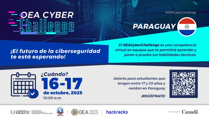 Mañana, 14 de octubre, último día para inscribirte al #OEACyberChallenge de Paraguay🇵🇾‼️

Llega a Paraguay el #OEACyberChallenge, una experiencia pensada para jóvenes de 17 a 25 años que residan en el país 🇵🇾 y quieran aprender, poner a prueba su talento y dar sus primeros pasos