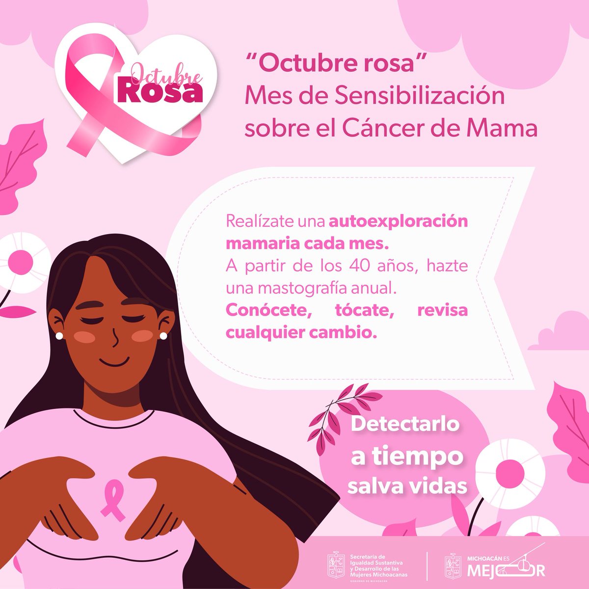 Detectarlo a tiempo salva vidas 💕
Haz de la autoexploración un hábito: conócete, tócate y revisa cualquier cambio.
El cáncer de mama detectado a tiempo puede tratarse y superarse.

#OctubreRosa #PrevenciónEsVida #MichoacánEsMejor
