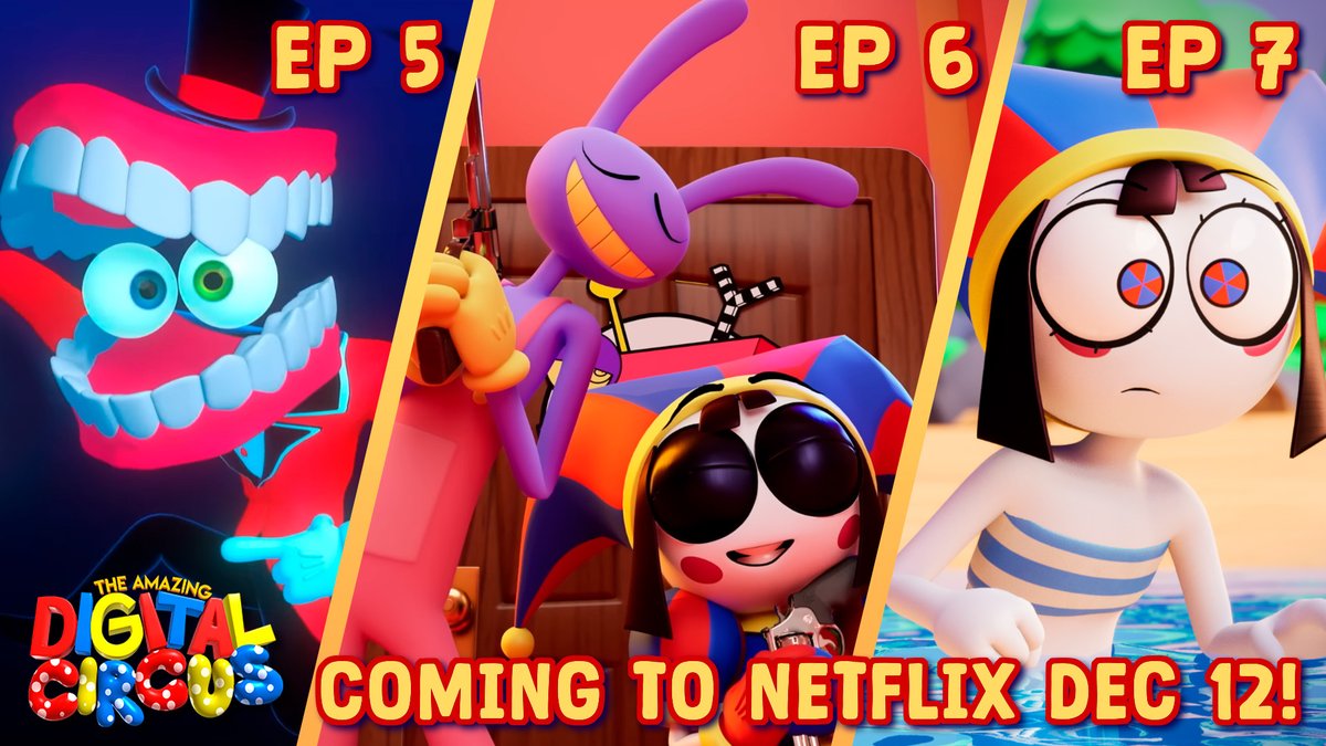 GADZOOKS! Digital Circus Episodes 5 - 7 will all be available on Netflix when Ep 7 drops on Dec 12!