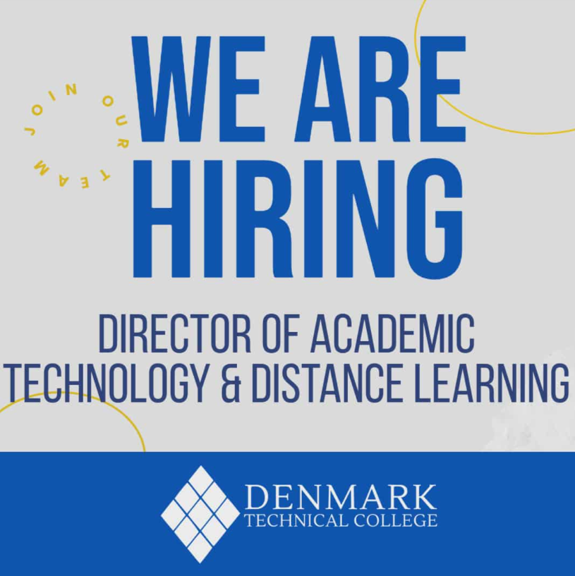 Denmark Technical College is looking for an innovative, tech-savvy leader to serve as director of academic technology and distance learning. This role will help shape the future of teaching and learning by enhancing online programs and expanding access. ow.ly/4Swx50XaF87