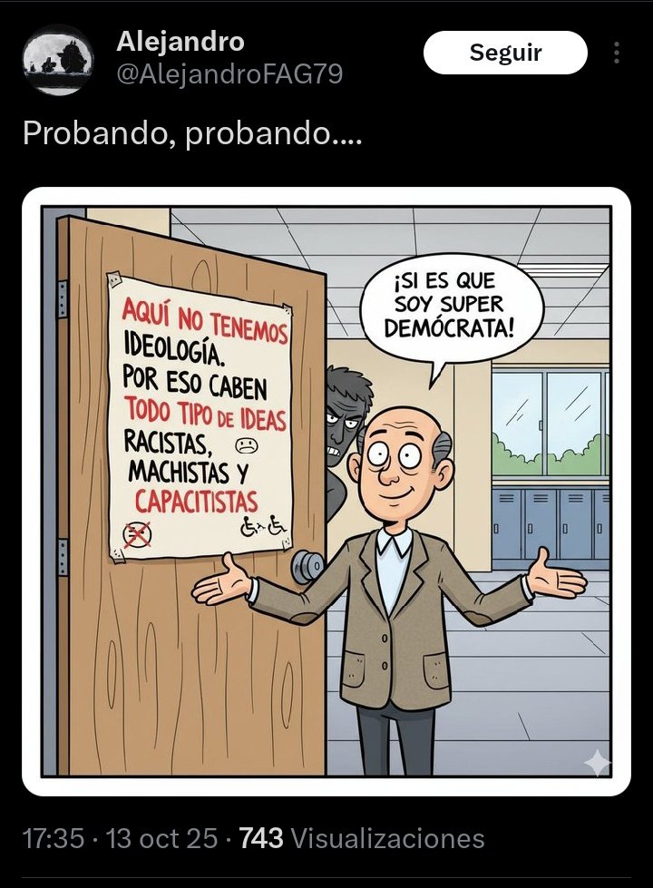 Luego hay ofendiditos cuando las derechas caricaturizan lo que se hace realidad del “pensamiento único” de la izquierda. Que el racismo, machismo, etc. están fatal y todo el rechazo. Ahora bien, los “ismos” en boca de la izquierda es puro ad hominem y el fascismo del S. XXI…