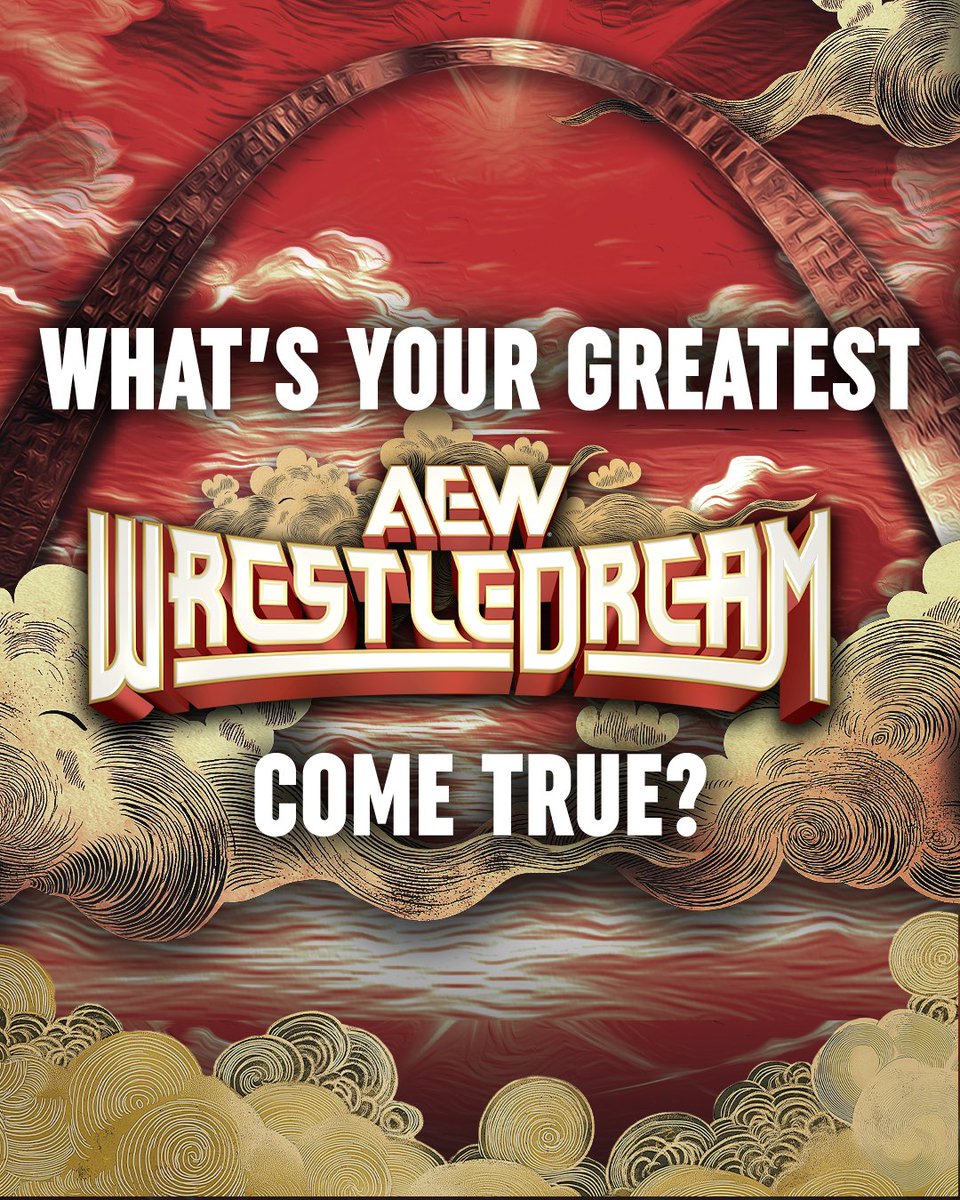 AEW's tweet image. What&apos;s your greatest #AEWWrestleDream come true?
