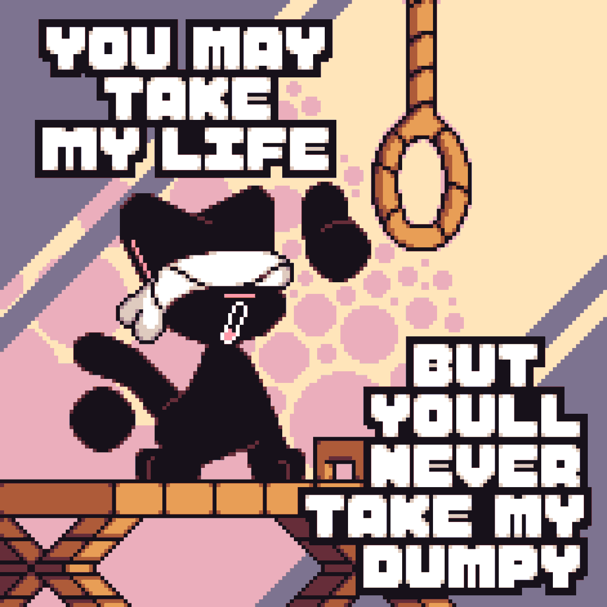 THEY MAY TAKE OUR LIVES!!

THEY MAY TAKE OUR FREEDOM!!

BUT THEY WILL NEVER
TAKE
OUR
DUMPYS