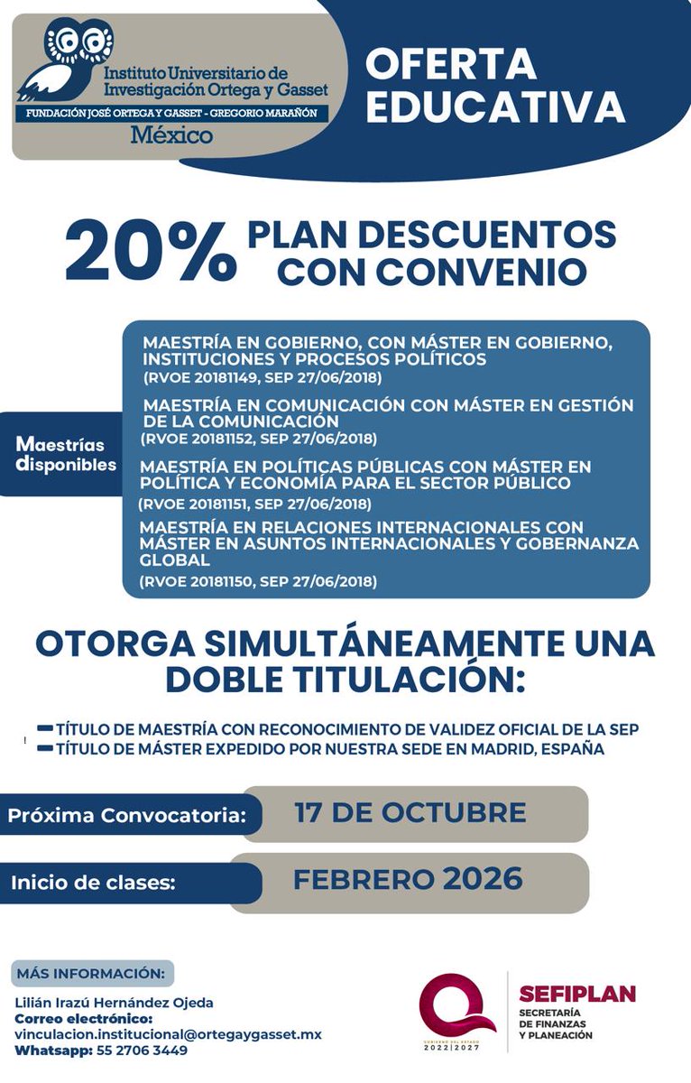 El Instituto Universitario Ortega y Gasset ofrece un 20% de descuento en maestrías con convenio SEFIPLAN.

📚Obtén doble titulación: maestría con validez oficial de la SEP y máster emitido por la sede en Madrid, España.

🗓Convocatoria: 17/oct
🚀Inicio: feb 2026