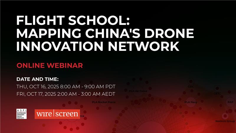 🌐 WEBINAR ALERT 🌐

Join ASPI and <a href="/WirescreenAI/">WireScreen</a> for a deep dive into how China’s defence universities are driving the country's drone innovation.

Want to know the major players fuelling China’s drone ecosystem?

⏲️: 16 Oct, 8am PDT | 17 Oct, 2am AEDT
✍️: bit.ly/4nJ66n7