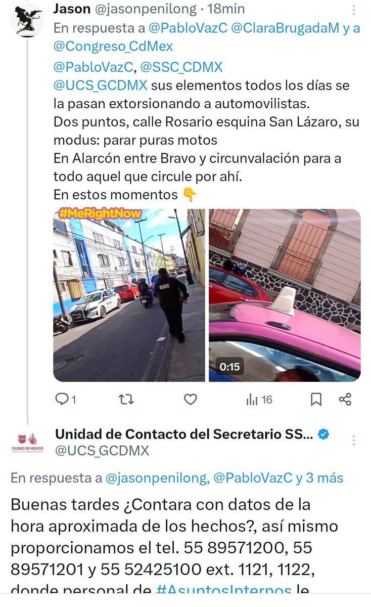 De qué sirve que les proporcione datos, que les dé video a costa de mi integridad, que les mencione "En éstos momentos" si me van a salir con que; 
"a qué hora fueron los hechos"? Le proporcionamos unos números para que amplíe su queja, etc.
No quieren que los arreste también?