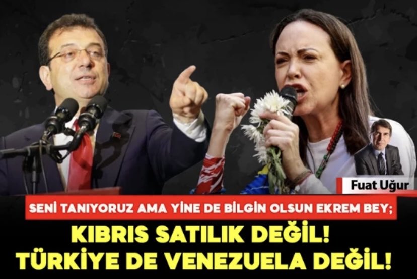 Seni tanıyoruz ama yine de bilgin olsun Ekrem Bey; 
Kıbrıs satılık değil! 
Türkiye de Venezuela değil!
👇👇👇
Nobel barış ödülü verilen Venezuela’lı Vente partisi lideri Maria Corina Machado’yu “diktatörlere” karşı mücadelesinden dolayı kutladı İmamoğlu. Oysa aynı  Maria, ABD’ye