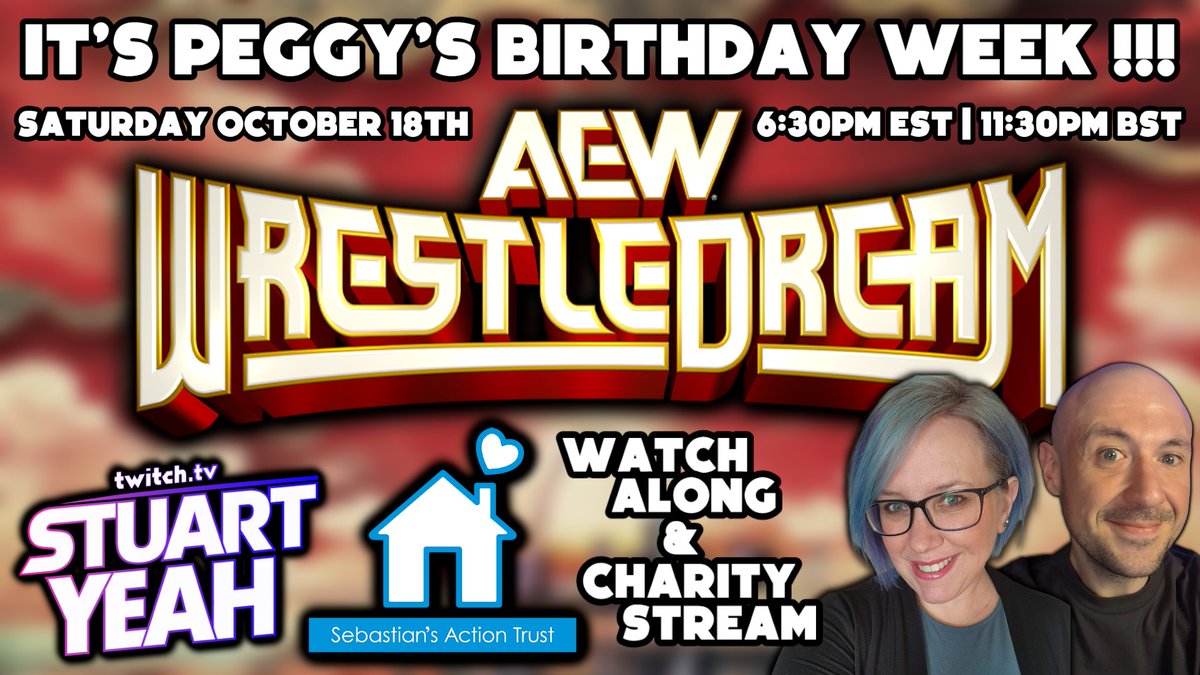 🚨THIS SATURDAY🚨

🎂 It's Peggy's pre-Birthday weekend! So we're celebrating in style! 

📺 #AEWWrestleDream Watch along

🎮 Games &amp; Quizzes

💙 Raising Money for <a href="/SebsActionTrust/">Sebastian's Action Trust</a> 

LIVE on twitch.tv/StuartYeah at 6:30PM EST

Thank you <a href="/_Ophelia_Payne/">Peggy 🎮🇨🇦</a> ❤️ I Can't Wait !!!