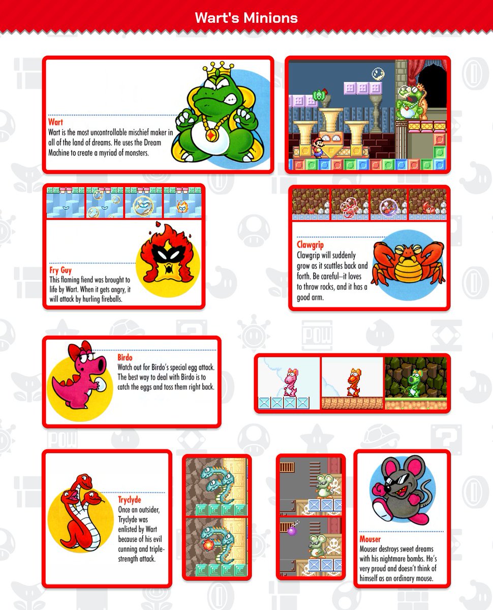 ThePipePlaza's tweet image. Fact: In Super Mario Bros. 2, Wart uses the Dream Machine to bring Fry Guy to life and transform a Sidestepper into Clawgrip.

It appears that other bosses, such as the Birdos, the former-outcast Tryclyde and the proud Mouser, were enlisted by Wart.