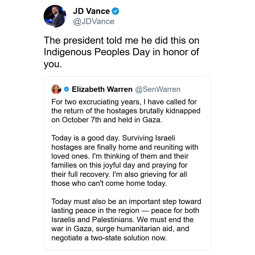 MarioNawfal's tweet image. 🚨🇺🇸 VP VANCE NUKES ELIZABETH WARREN ON INDIGENOUS PEOPLES DAY
VP JD Vance just delivered the most savage troll of 2025.
Elizabeth Warren posted about her "two excruciating years" calling for hostage returns and demanding lasting peace in Gaza on Indigenous Peoples Day.
Vance…