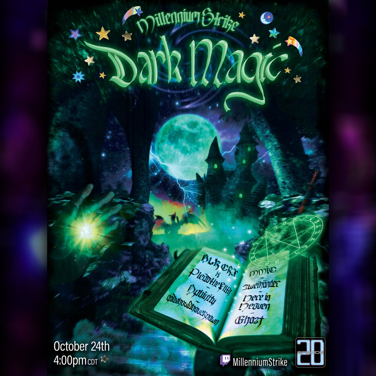 MILLENNIUM STRIKE (@milleniumstrike) on Twitter photo MILLENNIUM STRIKE: DARK MAGIC
EPISODE 20 
October 24th 
4:00pm CDT  
featuring:
- <a href="/blkcrxmusic/">Jay, I suppose 🌸</a> x <a href="/PleadTheFilth/">local dungeon master</a> 
- <a href="/Aphinity24/">Aphinity | COMMISSIONS OPEN</a> 
- <a href="/_hereinheaven/">jon</a> 
- zweihänder (<a href="/cyntheszr/">CYNTHESZR</a> & giga strawbewwy)
- <a href="/highozt/">Ghozt</a> 
- <a href="/mmicnoise/">MMIC</a> 
- GODSHOULDHAVEKNOWN
twitch.tv/millenniumstri…
🏰🔮 MILLENNIUM STRIKE: DARK MAGIC
EPISODE 20 
October 24th 
4:00pm CDT  
featuring:
- <a href="/blkcrxmusic/">Jay, I suppose 🌸</a> x <a href="/PleadTheFilth/">local dungeon master</a> 
- <a href="/Aphinity24/">Aphinity | COMMISSIONS OPEN</a> 
- <a href="/_hereinheaven/">jon</a> 
- zweihänder (<a href="/cyntheszr/">CYNTHESZR</a> & giga strawbewwy)
- <a href="/highozt/">Ghozt</a> 
- <a href="/mmicnoise/">MMIC</a> 
- GODSHOULDHAVEKNOWN
twitch.tv/millenniumstri…
🏰🔮