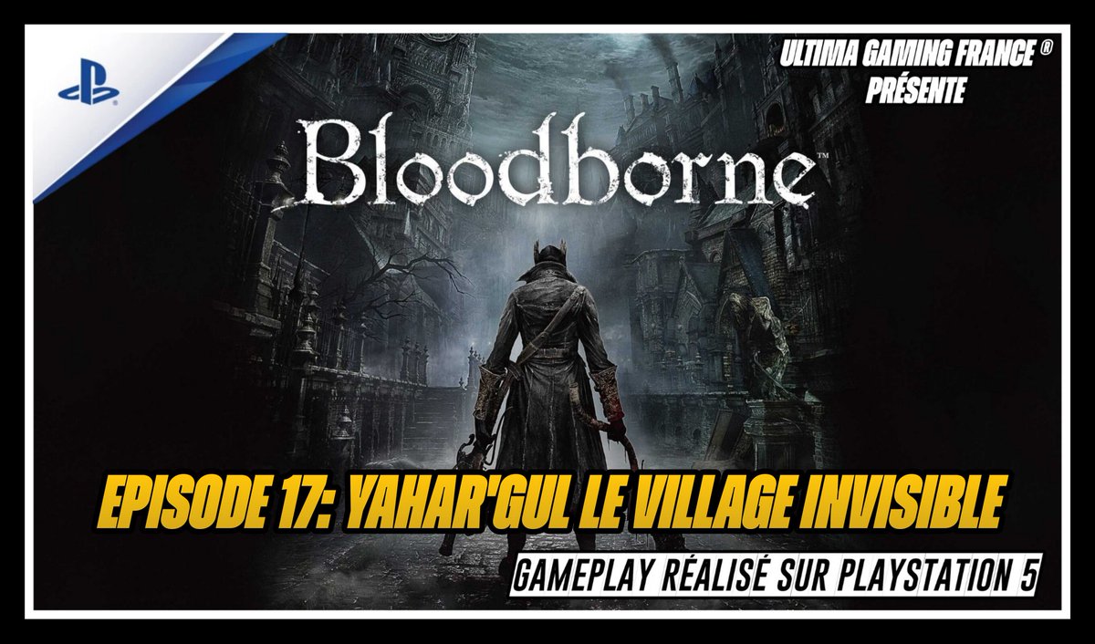 UltimaGamingFr's tweet photo. #UltimaGamingFr #Bloodborne 
4 Nouveaux épisodes de BloodBorne sont disponibles sur notre chaine YouTube dont 4 Boss Fight le dernier a avoir eatit vaincu " Celui qui Renaquit " au village invisible de Yahar' Gul
Boss Obligatoire pour atteindre le Cauchemar de Mensis

By Ultima https://t.co/SyMMDh2bxi