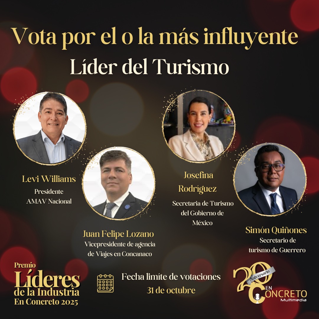🏖️ Líderes que hacen crecer el #turismo en México 🌎
Tú decides quién será el o la más influyente este 2025 🏆

🔹Levi Williams – Presidente <a href="/AMAVNACIONAL/">AMAV Nacional</a>
🔹Juan Felipe Lozano – Vicepresidente de Agencia de Viajes en <a href="/CONCANACO/">CONCANACO SERVYTUR</a>
🔹<a href="/josefinarodzam/">Josefina Rodríguez Zamora</a> – Secretaria de Turismo del
