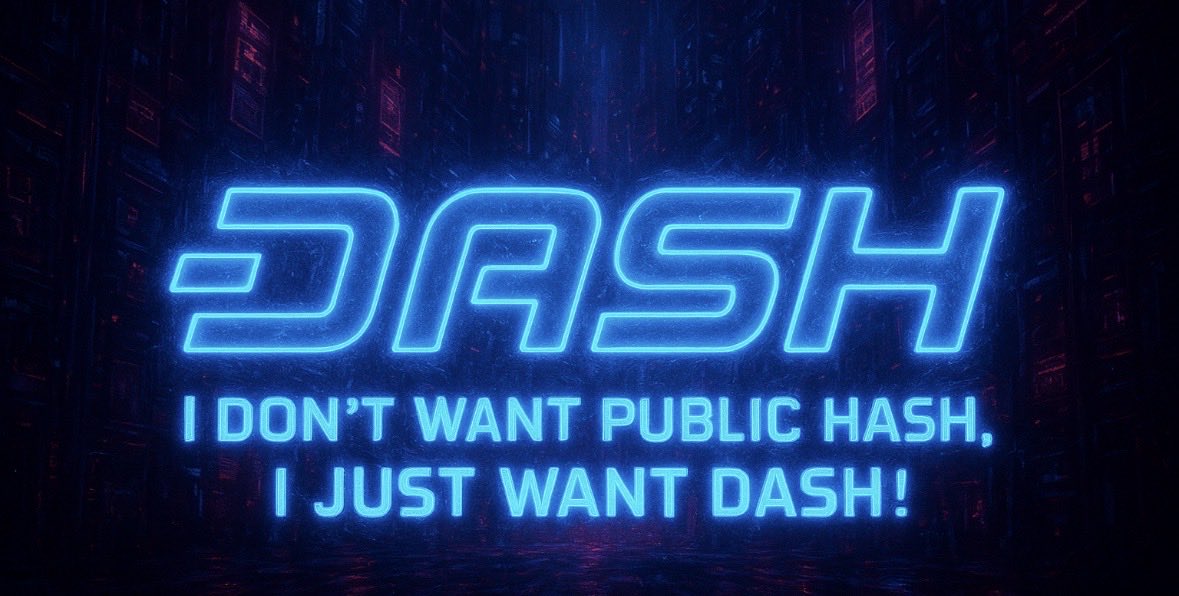 DON'T WANT PUBLIC HASH, I JUST WANT DASH! $Dash #Dash 😅😅