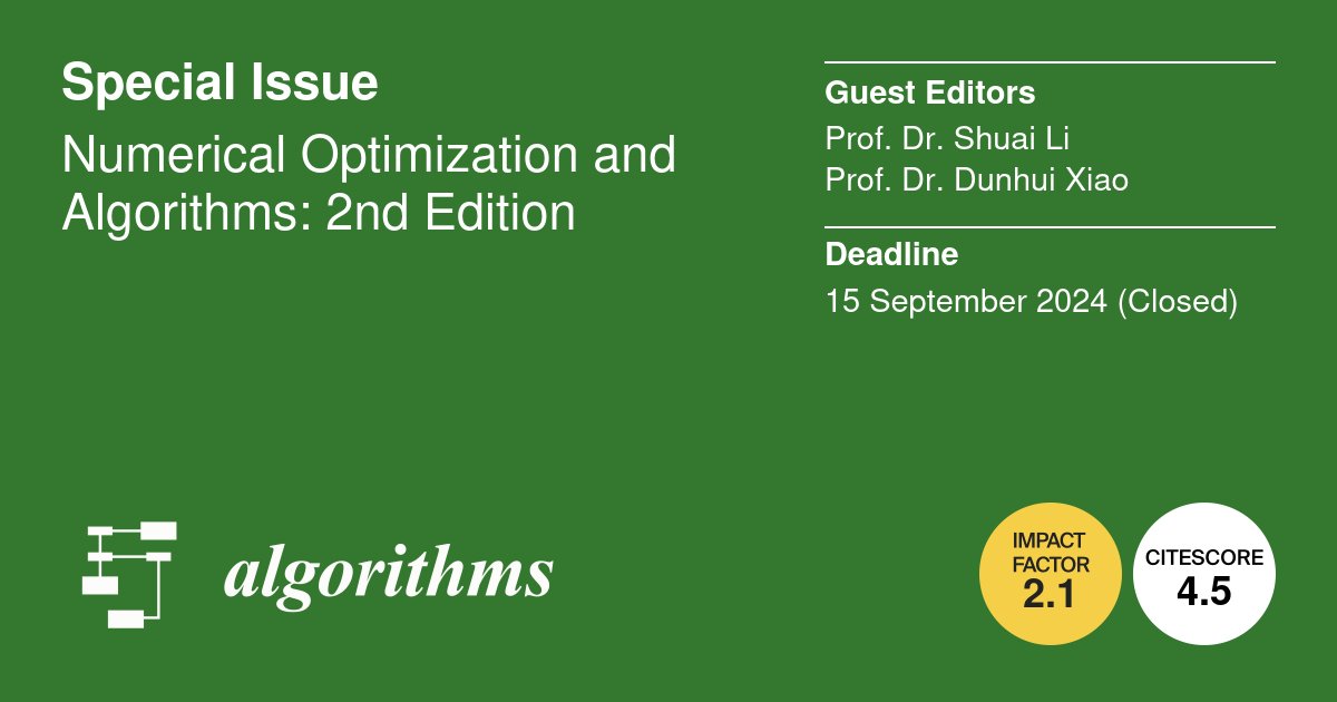 Algorithms_MDPI's tweet image. 📕Call for Reading:
This #specialissue "Numerical Optimization and Algorithms: 2nd Edition" is recently closed with 15 published papers.
Guest Editors: Prof. Dr. Shuai Li and Prof. Dr. Dunhui Xiao.
🔗Welcome to read and share:
mdpi.com/journal/algori…