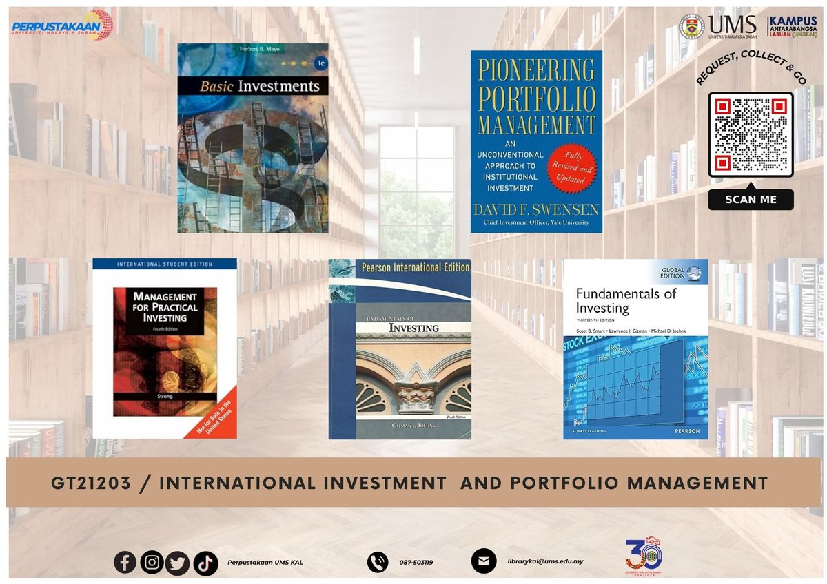 Libkal_UMS's tweet image. List of books used in the Subject Course (FKAL):
GT21203 / INTERNATIONAL INVESTMENT AND PORTFOLIO MANAGEMENT
For more resources, please visit this URL
ums.edu.my/library/subjec…
Or
BOOK, LOAN SERVICE
( Request, collect and go )
-We Provide Contactless Book Loan Services