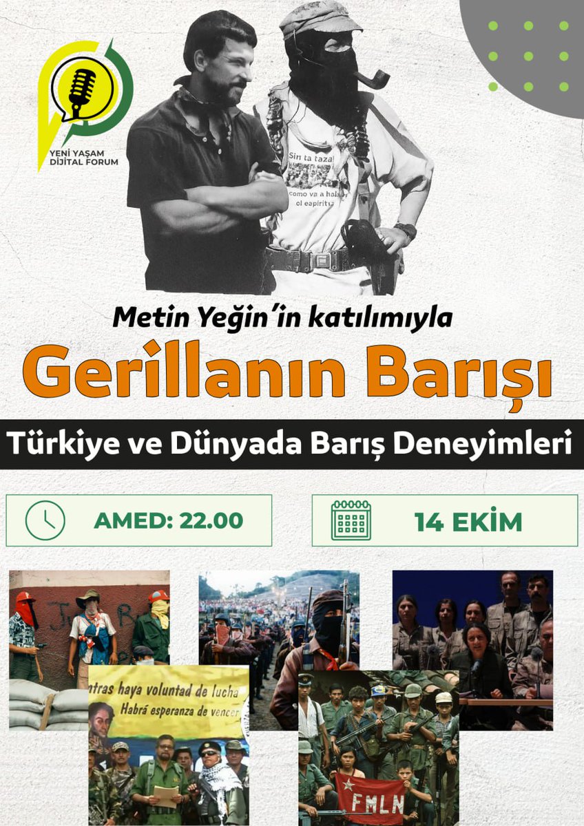 HKomunu's tweet image. Gerillanın Barışı Nasıl Olur?
📌Latin Amerika'daki gerilla hareketlerinin yaşadığı barış ve müzakere süreçlerini yakından takip eden Metin Yeğin, bu akşam ses odasında olacak.
📌Latin Amerika deneyimlerini ve içerisinde bulunduğumuz süreci konuşacağız.
⏰Bu akşam 22.00'de!