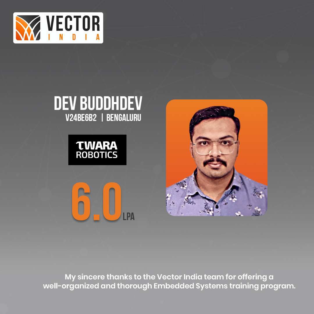 Vector_India's tweet image. Dreaming of a top engineering career? Dev Buddhdev did it with a 6.0 LPA offer at Twara Robotics, Bengaluru
Ready to level up your tech game & land your dream role? Join Vector India today and code your success story
#EngineeringJobs #EmbeddedSystems #TechTraining #CodingSkills