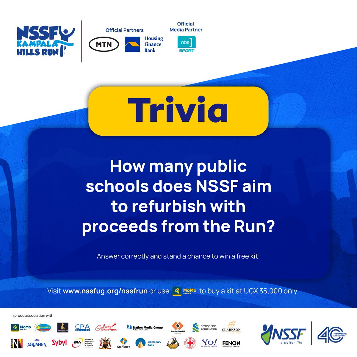More kit giveaways! Answer this question and stand a chance to win a kit; How many public schools does NSSF aim to refurbish with proceeds from the NSSF Kampala Hills Run? We are looking for the first five correct participants!