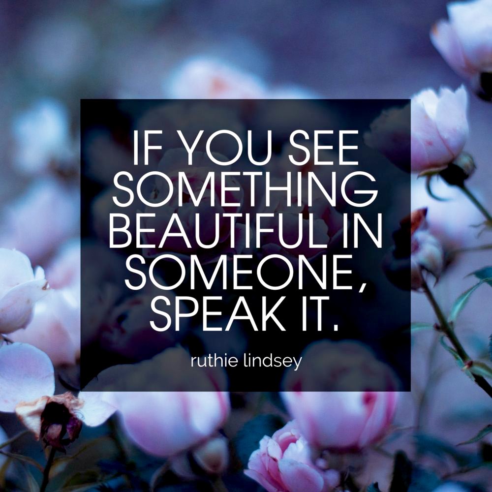 Tuesday Friendly Reminder…If you see something beautiful in someone, speak it. #KindnessMatters #TuesdayThoughts #BeKind 🙌💜