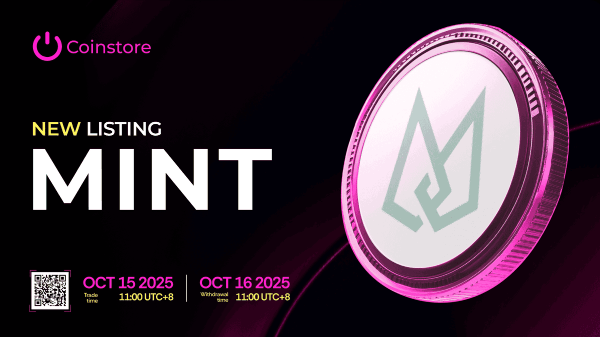 🪐 Coinstore New Listing: $MINT 🛰️ @mint_mining 💠 Trading Pair: MINT/USDT  💠 Trading Opens:2025/10/15 11:00 (UTC+8) 💠 Deposit Opens: 2025/10/14 11:00 (UTC+8) 💠 Withdrawal Opens:2025/10/16 11:00 (UTC+8) 🔗 More details:  https://t.co/4J3W1gbdv7 ...
