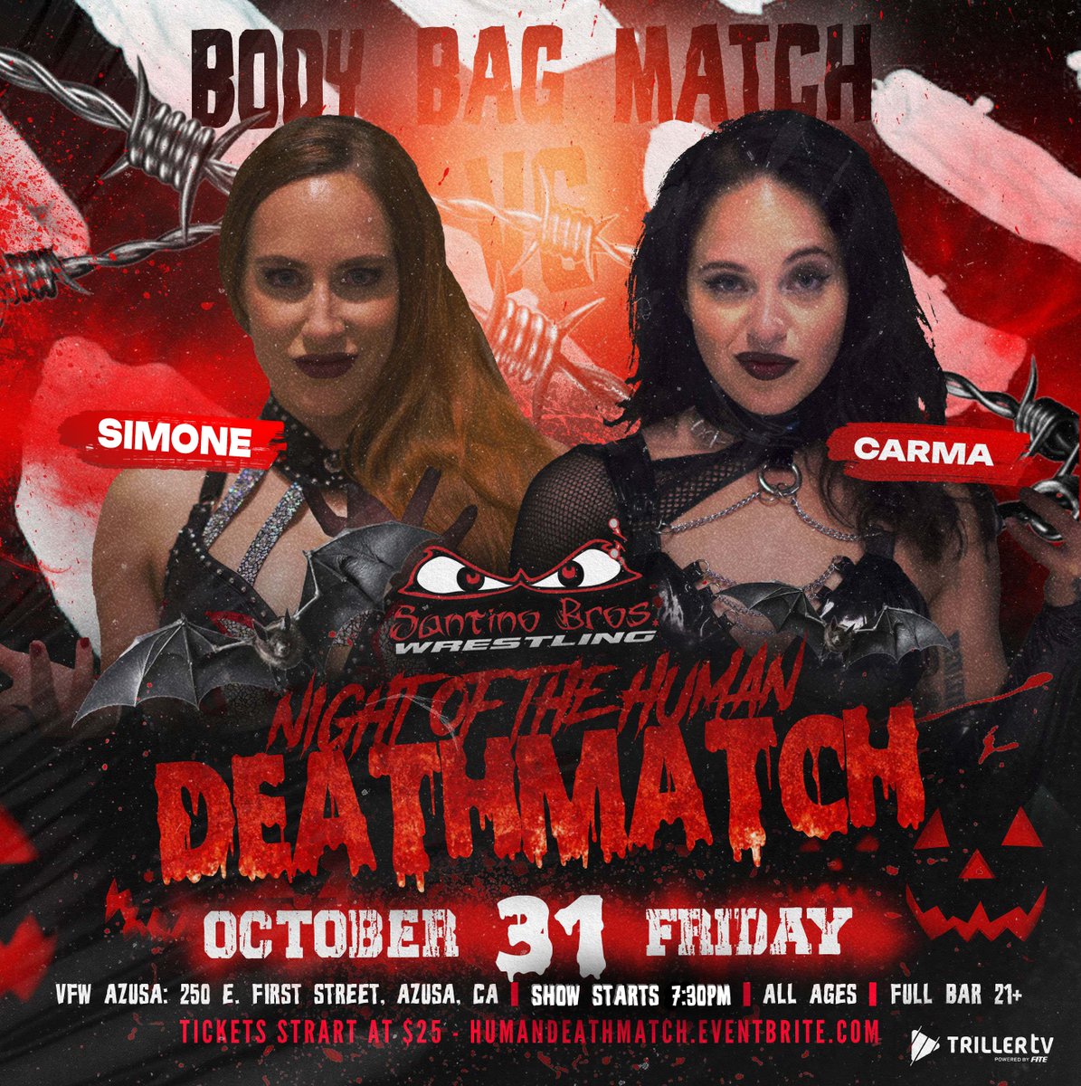🩸 BODY BAG MATCH 💀

Simone vs Carma, one leaves standing, one leaves zipped.

This Halloween, Santino Bros brings the brutality to Night of the Human Deathmatch!

📍 VFW Azusa | Oct 31 | 8PM | Full Bar 21+
🎟️ HumanDeathMatch.Eventbrite.com
📺 Streaming on trillertv.com/vl/p/santino-b…
