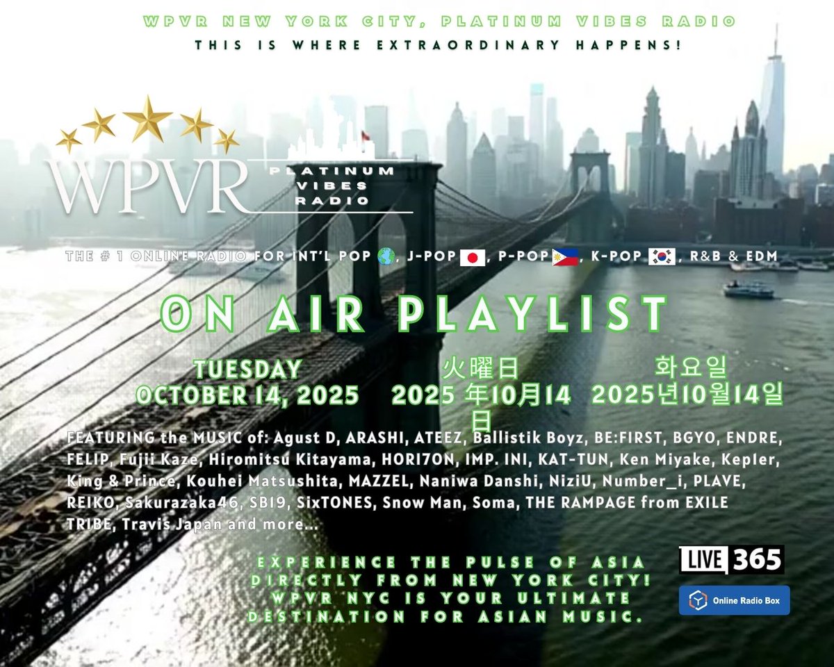 platinumvibes8's tweet photo. 🎧Hey Platinum World! どーも!  안녕하세요! This is the WPVR NYC Platinum Vibes Radio playlist for 24 HOURS⚡️Tuesday, OCTOBER 14, 2025 ⚡️ |  2025年10月14日 |  2025년10월14일. Thank you always for listening and supporting the WPVR NYC platform! 

View the playlist at: https://t.co/dHD8AUHWJ2 and LISTEN for FREE at 👂: https://t.co/0PIniaQcsf or https://t.co/oaAyYbDQQT

⭐️⭐️⭐️⭐️⭐️ This is Where Extraordinary Happens! Experience the pulse of Asia directly from New York City! WPVR NYC is your ultimate destination for Asian music. ここは特別なことが起こるラジオ局です! ナンバー 1 のオンライン ラジオ局 . ニューヨーク市から世界へ放送

💥Listen to the best mix in J-Pop 🇯🇵,  P-Pop 🇵🇭, K-Pop 🇰🇷, Asian Hip-Hop, R&B and EDM as well as hear music by Agust D 어거스트 디, ARASHI @arashi5official, Ballistik Boyz, BE:FIRST @BEFIRSTofficial, BGYO, ENDRE, FELIP, Fujii Kaze 藤井 風 #FujiiKaze, Hiromitsu Kitayama 北山宏光, HORI7ON, IMP. INI, KAT-TUN, Ken Miyake, @kenmiyake_idol, Kep1er
  (케플러), King & Prince, Kouhei Matsushita 松下洸平, MAZZEL, NiziU, Number_i, PLAVE (플레이브), RAIN, REIKO, Sakurazaka46 櫻坂46, SB19, SixTONES @SixTONES_SME , Snow Man, Soma そうま【騎士A】
@soma_voice, THE RAMPAGE from EXILE TRIBE, 🐯Travis Japan 🐯, and more...

#wpvr #onlineradio #JPOP #PPOP #KPOP #DJKevin #無線 #音楽祭 #MondayMotivation #MondayVibes #wpvrnyc #ManicMonday